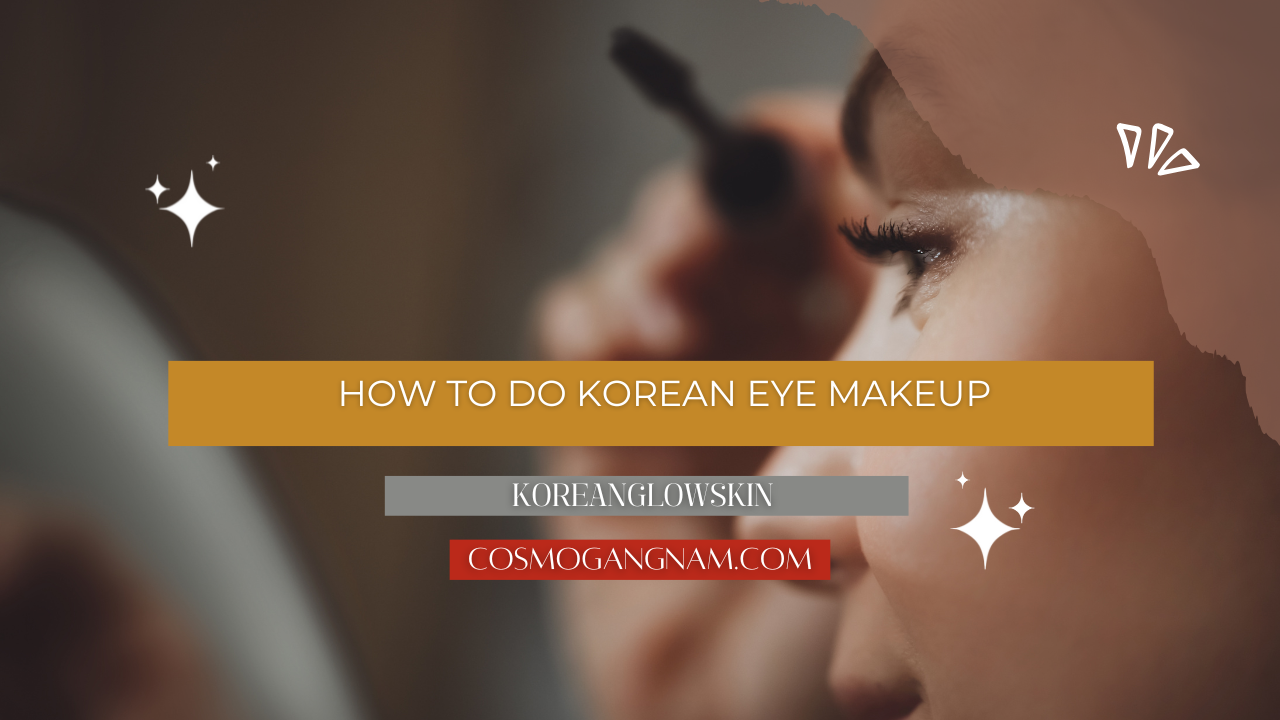 How To Do Korean Eye Makeup