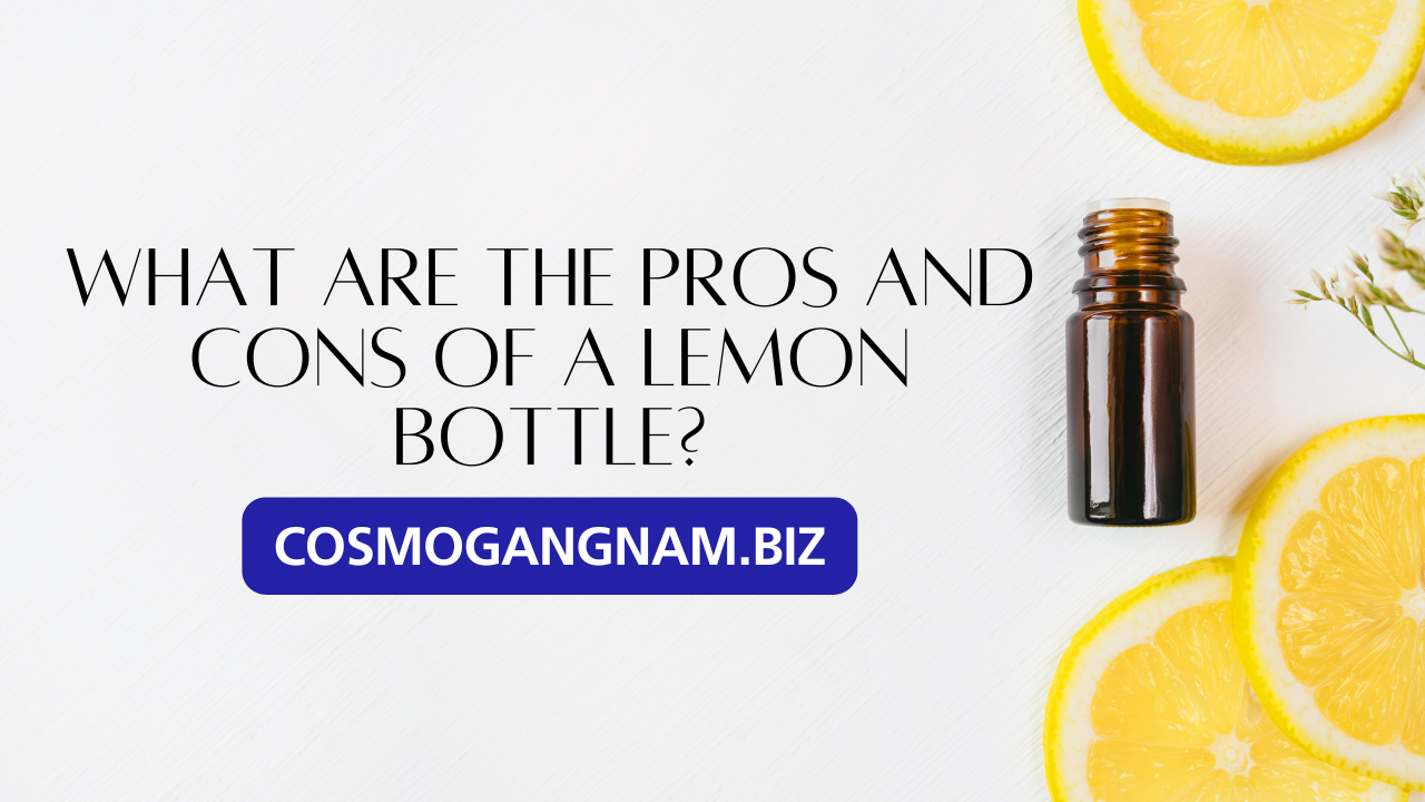 What Are The Pros And Cons Of A Lemon Bottle?